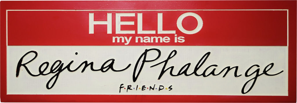 Friends Regina Phalange Desk Sign